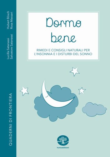 Dormo bene. Rimedi e consigli naturali per l'insonnia e i disturbi del sonno
