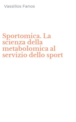 Sportomica. La scienza della metabolomica al servizio dello sport