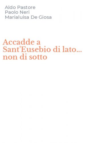 Accadde a Sant'Eusebio di lato... non di sotto