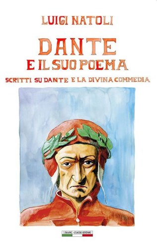 Luigi Natoli: Dante e il suo poema. Scritti su Dante e La Divina Commedia