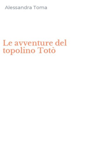 Le avventure del topolino Tot&ograve;