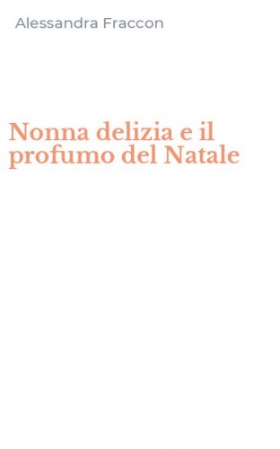 Nonna delizia e il profumo del Natale