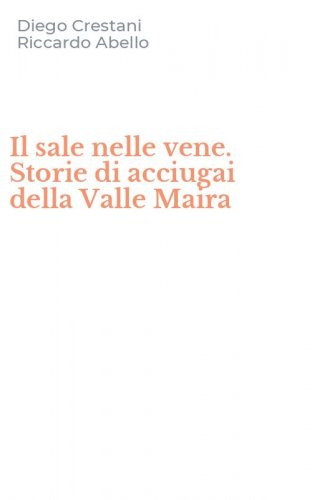 Il sale nelle vene. Storie di acciugai della Valle Maira