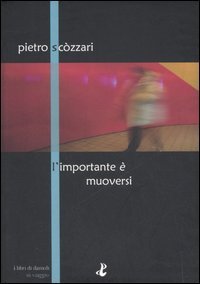 L'importante &egrave; muoversi