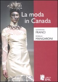 La moda in Canada. Patrimonio etnico e identit&agrave; nazionale