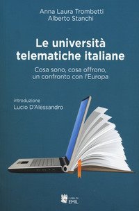 Le universit&agrave; telematiche italiane. Cosa sono, cosa offrono, un confronto con l'Europa