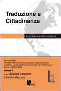 Traduzione e cittadinanza. Il contributo degli studi postcoloniali. Atti del convegno (Rimini, 4-5 febbraio 2008)