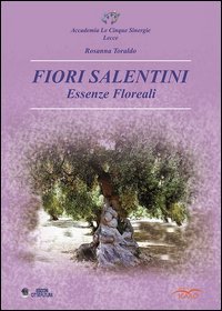 Fiori salentini, essenze floreali