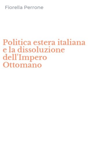 Politica estera italiana e la dissoluzione dell'Impero Ottomano