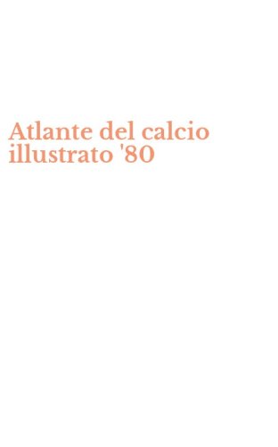Atlante del calcio illustrato '80