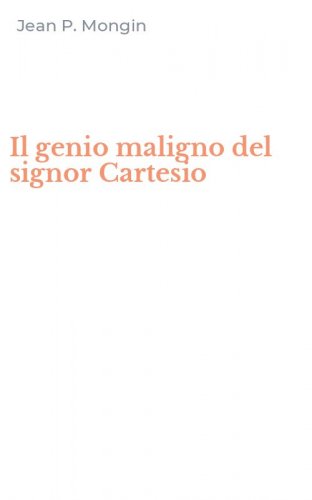 Il genio maligno del signor Cartesio