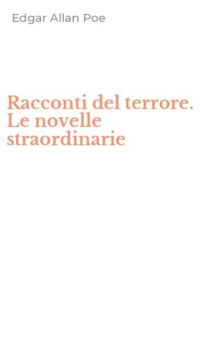 Racconti del terrore. Le novelle straordinarie