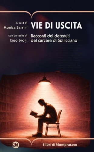 Vie di uscita. Racconti dei detenuti del carcere di Sollicciano
