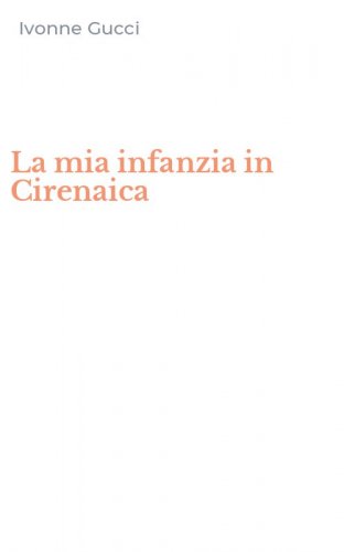 La mia infanzia in Cirenaica