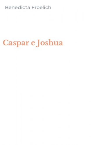 Caspar e Joshua