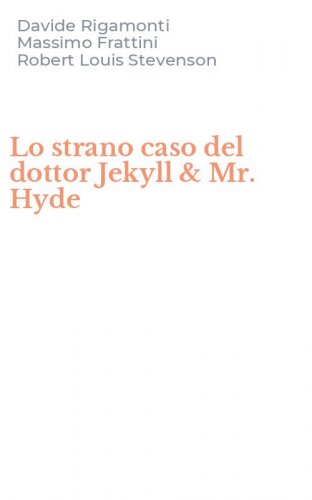 Lo strano caso del dottor Jekyll & Mr. Hyde