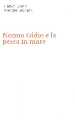 Nonno Gidio e la pesca in mare
