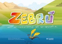 Zebr&ugrave;. Un arcobaleno all'orizzonte