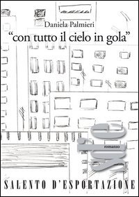 &laquo;Con tutto il cielo in gola&raquo;