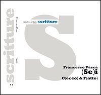 (Se)i c(ecco) & f(atto)