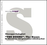 &laquo;The Doors&raquo;. The Doors in direzione del prossimo whiskey bar