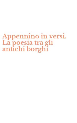 Appennino in versi. La poesia tra gli antichi borghi