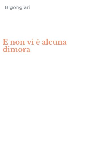 E non vi &egrave; alcuna dimora
