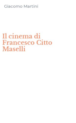 Il cinema di Francesco Citto Maselli