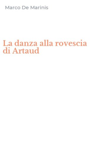 La danza alla rovescia di Artaud