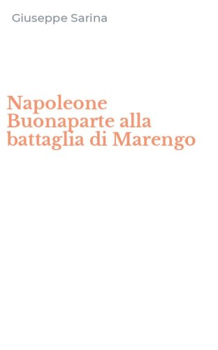Napoleone Buonaparte alla battaglia di Marengo