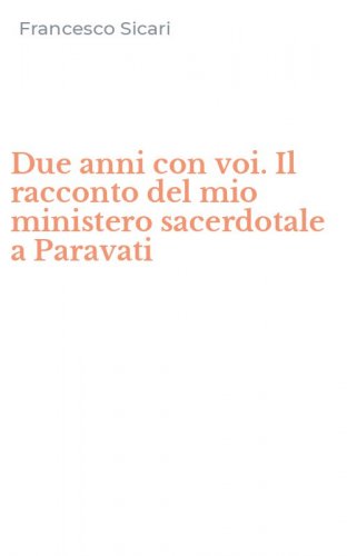 Due anni con voi. Il racconto del mio ministero sacerdotale a Paravati