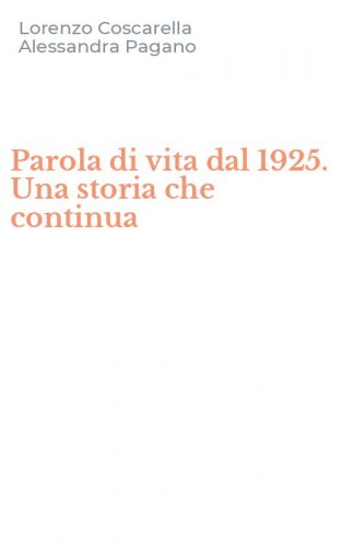 Parola di vita dal 1925. Una storia che continua
