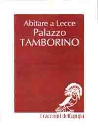 Abitare a Lecce. Palazzo Tamborino Cezzi