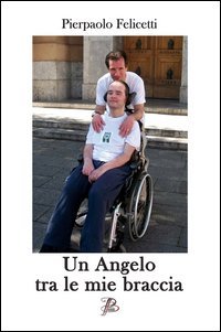 Un angelo tra le mie braccia