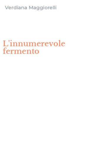 L'innumerevole fermento