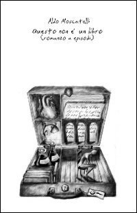 Questo non &egrave; un libro (romanzo a episodi)
