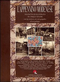 L'Appennino modenese. Descritto e illustrato in 5 volumi (rist anast.)
