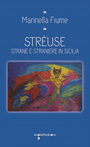 Str&egrave;use. Strane e straniere in Sicilia