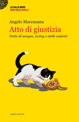 Atto di giustizia. Notte di sangue, swing e stelle cadenti