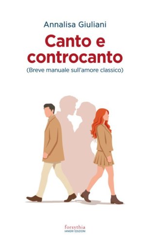 Canto e controcanto. Breve manuale sull'amore classico