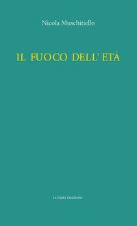 Il fuoco dell'et&agrave;