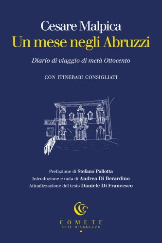 Un mese negli Abruzzi. Diario di viaggio di met&agrave; Ottocento