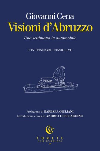 Visioni d'Abruzzo. Una settimana in automobile