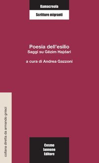Poesia dell'esilio. Saggi su G&euml;zim Hajdari