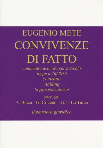 Convivenze di fatto. Commento articolo per articolo legge n. 76/2016. Contratto stalking la giurisprudenza