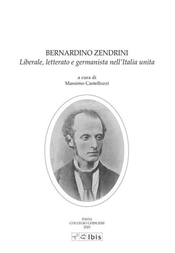 Bernardo Zendrini, liberale, letterato e germanista nell'Italia unita