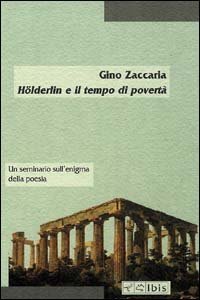 H&ouml;lderlin e il tempo di povert&agrave;. Un seminario sull'enigma della poesia