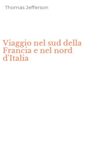 Viaggio nel sud della Francia e nel nord d'Italia