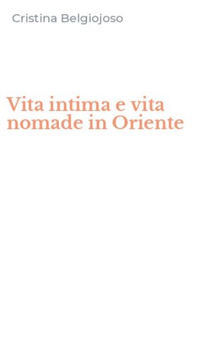 Vita intima e vita nomade in Oriente