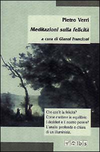 Meditazioni sulla felicit&agrave;